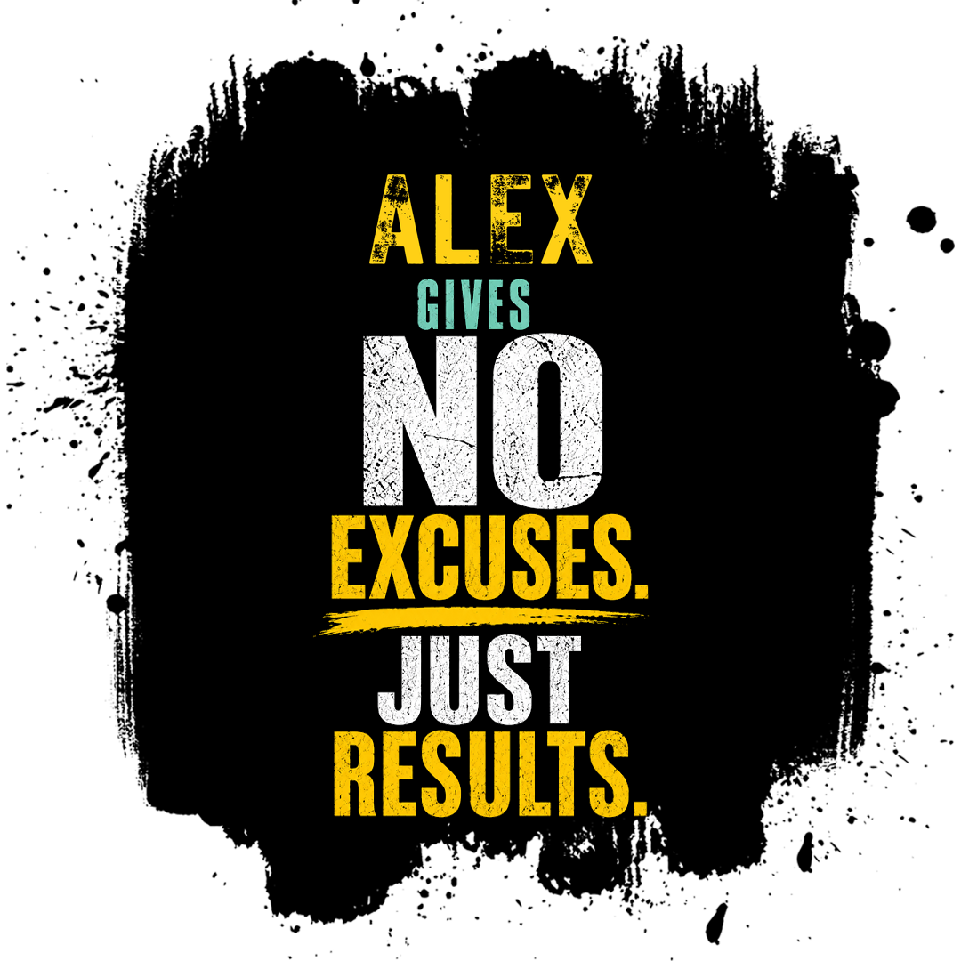 Results Over Excuses