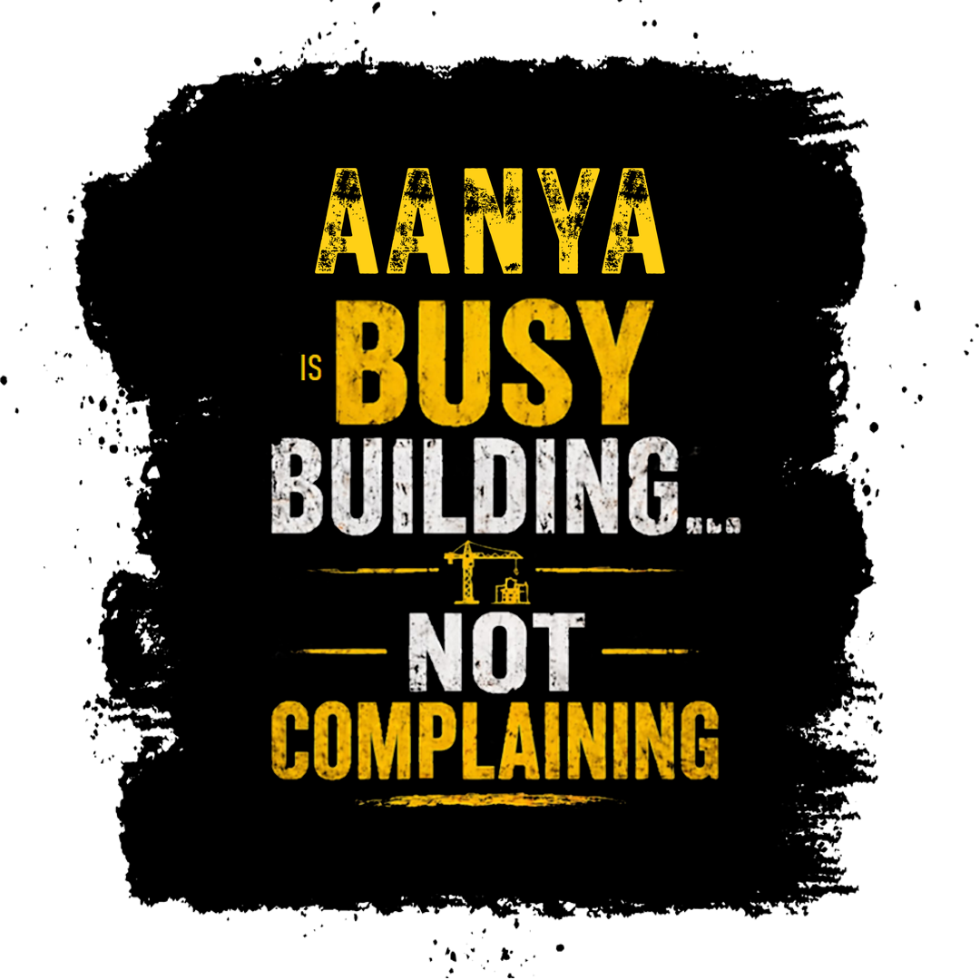 Busy Building, Not Complaining